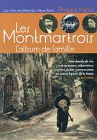 Couverture du livre « Les Montmartrois ; l'album de famille » de Philippe Mellot aux éditions Omnibus