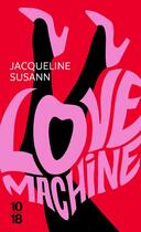 Couverture du livre « Love machine » de Jacqueline Susann aux éditions 10/18