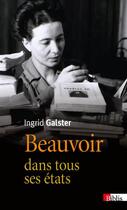 Couverture du livre « Beauvoir dans tous ses états » de Ingrid Galster aux éditions Cnrs