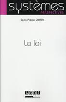 Couverture du livre « La loi » de Jean-Pierre Camby aux éditions Lgdj