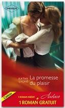 Couverture du livre « La promesse du plaisir ; séances coquines » de Kathy Lyons et Rhonda Nelson aux éditions Harlequin