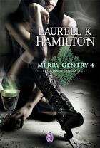 Couverture du livre « Merry Gentry Tome 4 : les assauts de la nuit » de Laurell K. Hamilton aux éditions J'ai Lu