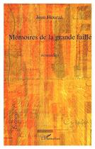 Couverture du livre « Mémoires de la grande faille » de Jean Houraa aux éditions L'harmattan