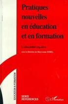 Couverture du livre « Pratiques nouvelles en education et en formation - l educabilite cognitive » de Maryvonne Sorel aux éditions Editions L'harmattan