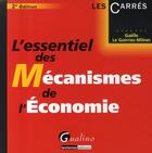Couverture du livre « L'essentiel des mécanismes de l'économie » de Gaelle Le Guirriec-Milner aux éditions Gualino