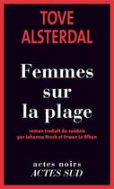 Couverture du livre « Femmes sur la plage » de Tove Alsterdal aux éditions Editions Actes Sud