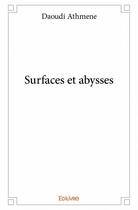 Couverture du livre « Surfaces et abysses » de Daoudi Athmene aux éditions Edilivre