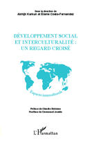 Couverture du livre « Développement social et interculturalité : un regard croisé » de Elaine Costa-Fernandez et Abhijit Karkun aux éditions Editions L'harmattan