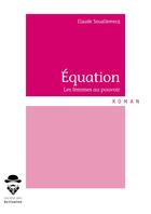 Couverture du livre « Équation » de Claude Souallemecq aux éditions Societe Des Ecrivains