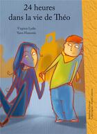 Couverture du livre « 24 heures dans la vie de Théo » de Virginie Lydie et Yann Hamonic aux éditions Balivernes