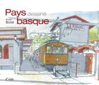 Couverture du livre « Pays basque dessiné » de Vincent Brunot aux éditions Cairn