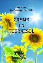Couverture du livre « Comme un tournesol » de Antonia San Vicente Del Valle aux éditions Velours