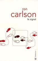 Couverture du livre « Le signal » de Ron Carlson aux éditions Gallmeister