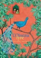 Couverture du livre « L'oiseau-lyre » de Nancy Guilbert et Valerie Michel aux éditions Courtes Et Longues