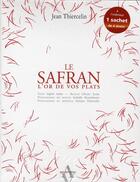 Couverture du livre « Le safran, l'or de vos plats » de Jean Thiercelin aux éditions Agnes Vienot