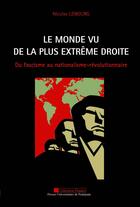 Couverture du livre « Le monde vu de la plus extrême droite ; du fascisme au nationalisme-révolutionnaire » de Nicolas Lebourg aux éditions Presses Universitaires De Perpignan