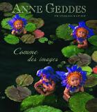 Couverture du livre « Comme des images ; photobiographie » de Geddes Anne aux éditions Fetjaine