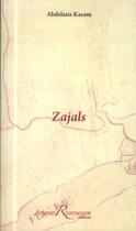 Couverture du livre « Zajals » de Abdelaziz Kacem aux éditions Riveneuve