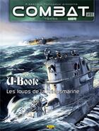 Couverture du livre « Combat mer t.1 ; U-boote, les loups de la kriegsmarine » de Jean-Paul Pallud aux éditions Zephyr