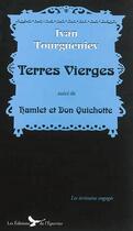Couverture du livre « Terres vierges ; Hamlet et Don Quichotte » de Ivan Tourgueniev aux éditions Epervier