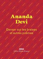 Couverture du livre « Danser sur tes braises - et autres poemes » de Devi/Djailani aux éditions Bruno Doucey