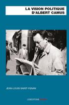 Couverture du livre « La vision politique d'Albert Camus » de Jean-Louis Saint-Ygnan aux éditions Ovadia