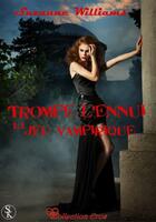 Couverture du livre « Trompe l'ennui t.1.1 ; jeu vampirique » de Suzanne Williams aux éditions Sharon Kena