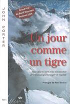 Couverture du livre « Un jour comme un tigre ; Alex MacIntyre et la naissance de l'himalayisme léger et rapide » de John Porter aux éditions Editions Du Mont-blanc