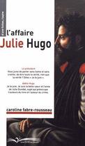 Couverture du livre « L'affaire Julie Hugo » de Caroline Fabre-Rousseau aux éditions Chevre Feuille Etoilee