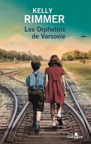 Couverture du livre « Les Orphelins de Varsovie : Les Orphelins de Varsovie » de Kelly Rimmer aux éditions Gabelire