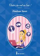 Couverture du livre « Claire s'en voit en l'air ! t.3 » de Penelope Tastet aux éditions Take Your Chance