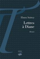 Couverture du livre « Lettres à Diane » de Elaura Staincy aux éditions Tituli