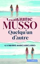 Couverture du livre « Quelqu'un d'autre » de Guillaume Musso aux éditions Libra Diffusio