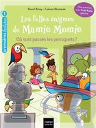 Couverture du livre « Les folles énigmes de Mamie Momie Tome 7 : où sont passés les perroquets ? » de Pascal Brissy et Colonel Moutarde aux éditions Hatier