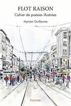 Couverture du livre « Flot raison - cahier de poesies » de Guillaume Myriam aux éditions Edilivre