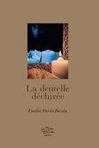 Couverture du livre « La dentelle déchirée » de Emilia Pardo Bazan aux éditions Editions De La Reine Blanche