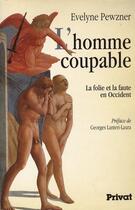 Couverture du livre « L'homme coupable ; la folie et la faute en Occident » de Evelyne Pewzner aux éditions Bordas