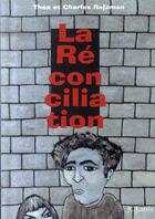 Couverture du livre « La réconciliation » de Thea Rojzman et Charles Rojzman aux éditions Lattes