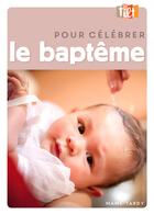 Couverture du livre « Tilt : pour célébrer le baptême (édition 2017) » de Yvon Aybram aux éditions Mame