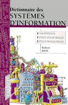 Couverture du livre « Dictionnaire des systemes d'information » de Robert Reix aux éditions Vuibert