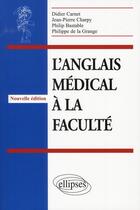 Couverture du livre « L'anglais médical à la faculté » de Didier Carnet aux éditions Ellipses