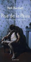 Couverture du livre « Rue de la peau » de Neil Bartlett aux éditions Actes Sud