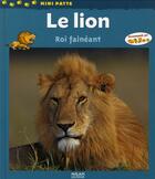 Couverture du livre « Le lion, roi fainéant » de Christine Denis-Huot aux éditions Milan