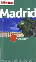 Couverture du livre « GUIDE PETIT FUTE ; CITY GUIDE ; Madrid (édition 2011) » de  aux éditions Le Petit Fute