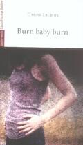 Couverture du livre « Burn baby burn » de Carine Lacroix aux éditions Avant-scene Theatre