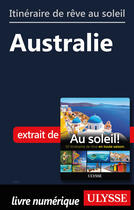 Couverture du livre « Itinéraire de rêve au soleil - Australie » de  aux éditions Ulysse