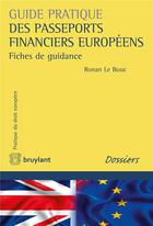 Couverture du livre « Les passeports financiers européens » de Ronan Le Bouc aux éditions Bruylant