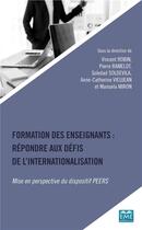 Couverture du livre « Formation des enseignants : répondre aux défis de l'internationalisation ; mise en perspective du dispositif PEERS » de  aux éditions Eme Editions