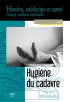 Couverture du livre « Hygiene du cadavre » de Anne Carol aux éditions Pu Du Mirail