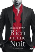 Couverture du livre « Rien qu'une nuit , t1 : seduction (edition canada) » de Stacey Lynn aux éditions Hauteville